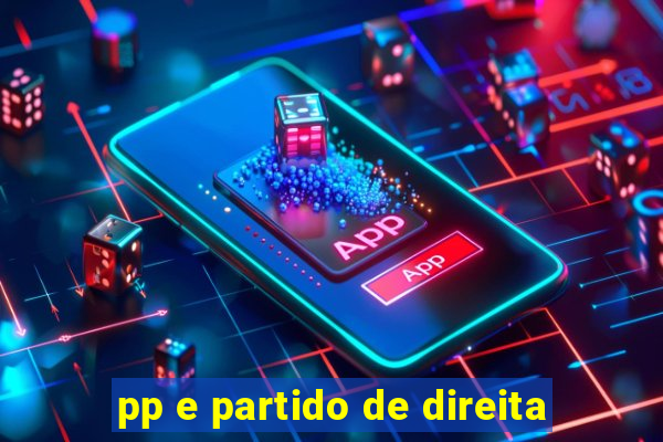 pp e partido de direita